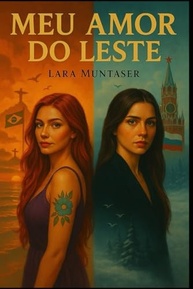 Meu Amor do Leste: Romance Sáfico Brasil-Rússia que Conquista Fronteiras - imagem 2
