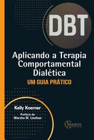 Terapia Comportamental Dialética: Guia Prático para Construir Vidas Valiosas - imagem 1
