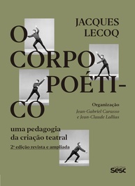 O Corpo Poético: A Essência da Criação Teatral Segundo Jacques Lecoq - imagem 1