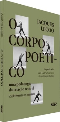 O Corpo Poético: A Essência da Criação Teatral Segundo Jacques Lecoq - imagem 3