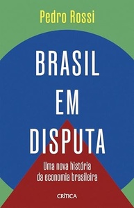 Brasil em Disputa: Desvende a Nova História da Economia Brasileira - imagem 2
