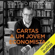 Cartas a um Jovem Economista: Desvende os Segredos da Economia com Gustavo Franco - imagem 1