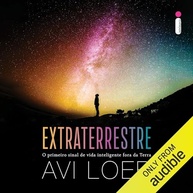 Extraterrestre: O Primeiro Sinal de Vida Inteligente Fora da Terra | Livro Avi Loeb - imagem 2
