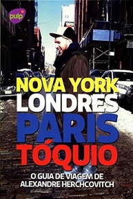 Guia de Viagem de Alexandre Herchcovitch: Descubra Nova York, Londres, Paris e Tóquio com Estilo - imagem 2