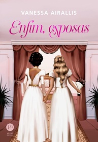 Enfim, Esposas: Romance de Época Sáfico e Apaixonante - imagem 1