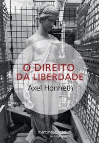 O Direito da Liberdade: A Teoria da Justiça de Axel Honneth - imagem 1