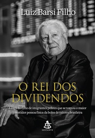 O Rei dos Dividendos: A Saga de Luiz Barsi, o Maior Investidor Pessoa Física do Brasil - imagem 1