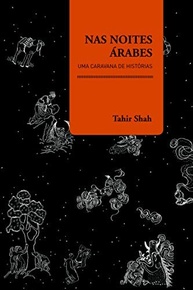 Nas Noites Árabes: Uma Caravana de Histórias Fascinantes - imagem 2