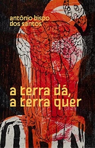 A Terra Dá, a Terra Quer: Desvendando a Contracolonização de Antônio Bispo - imagem 2