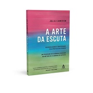 A Arte da Escuta: Desbloqueie Sua Criatividade e Transforme Sua Vida - imagem 4