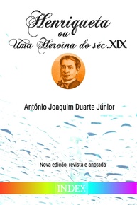 Henriqueta: Uma Heroína do Século XIX - Edição Anotada e Revisada - imagem 1