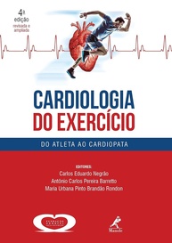 Cardiologia do Exercício: Guia Completo do Atleta ao Cardiopata | 4ª Edição - imagem 1