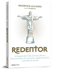 Redentor: A Biografia Completa do Cristo Maravilha do Mundo - imagem 4