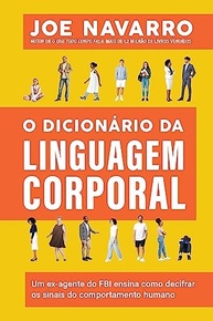 Decifre a Linguagem Corporal: O Guia Definitivo do Ex-Agente do FBI - imagem 2
