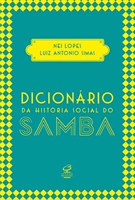 Dicionário da História Social do Samba: A Alma do Brasil Revelada - imagem 2