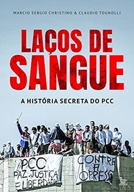 Laços de Sangue: A História Secreta do PCC Revelada - imagem 2