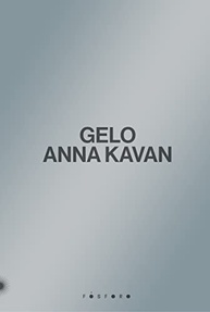 Gelo: Um Romance Experimental e Profético de Anna Kavan - imagem 2