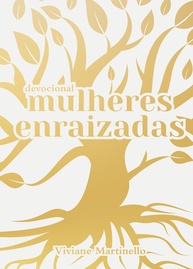 Mulheres Enraizadas: Floresça na Seca e Dê Frutos Abundantes - imagem 1