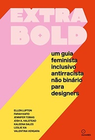 Extra Bold: O Guia Essencial para um Design Inclusivo, Feminista e Antirracista - imagem 2