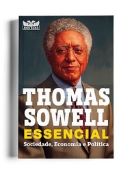 Thomas Sowell Essencial Vol. 1: Desvende Sociedade, Economia e Política - imagem 3