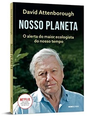 Nosso Planeta: O Alerta Essencial do Maior Ecologista do Mundo - imagem 4
