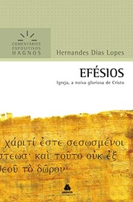 Efésios: A Igreja Gloriosa de Cristo - Comentário Expositivo Hagnos - imagem 2