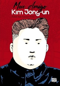 Meu Amigo Kim Jong-un: A Verdade em Quadrinhos | Graphic Novel Essencial - imagem 2