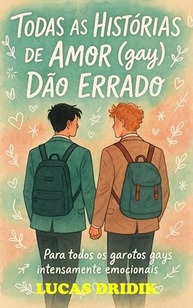 Todas as Histórias de Amor (Gay) Dão Errado: Um Romance Adolescente Cheio de Drama e Emoção - imagem 2