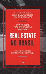 Real Estate no Brasil: O Guia Definitivo para Investimentos Imobiliários Lucrativos - imagem 1