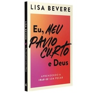 Eu, Meu Pavio Curto e Deus: Controle a Ira Sem Pecar | Lisa Bevere - imagem 5