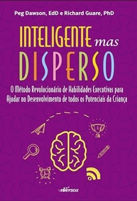 Habilidades Executivas para Crianças: Desbloqueie o Potencial do Seu Filho Inteligente e Disperso - imagem 2