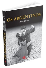 Os Argentinos: Desvende a Alma de um Povo Fascinante - imagem 3