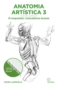 Anatomia Artística 3: O Esqueleto - Domine os Marcadores Ósseos para Desenho Figurativo - imagem 2