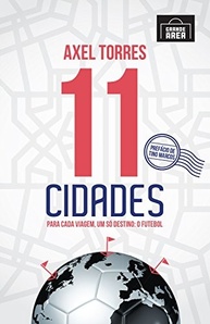 11 Cidades: A Paixão pelo Futebol e Viagens Revelada por Axel Torres - imagem 2