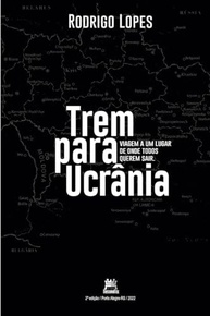 Trem para Ucrânia: Uma Jornada Essencial Sobre a Guerra e a Resiliência Humana - imagem 4