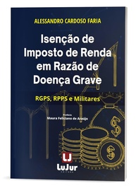 Isenção de Imposto de Renda por Doença Grave: Guia Essencial para Profissionais do Direito - imagem 1