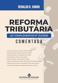 Reforma Tributária 2025: Lei Complementar 214 Comentada - Guia Essencial - imagem 2