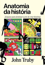 Anatomia da História: Domine a Arte de Criar Narrativas Inesquecíveis - imagem 1