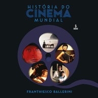História do Cinema Mundial: Uma Jornada Geográfica e Cultural - imagem 1