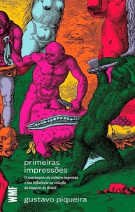 Primeiras Impressões: A Cultura Impressa e a Formação da Imagem do Brasil - imagem 1