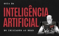 Guia Completo da Inteligência Artificial: Do Iniciante ao Nerd - imagem 2