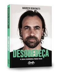 Desobedeça: Revolucione Sua Carreira e Negócios com Estratégias Inovadoras - imagem 3
