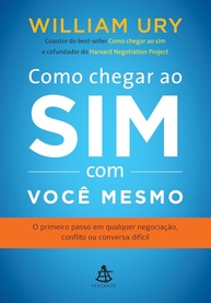 Como Chegar ao Sim Com Você Mesmo: O Guia Definitivo para Negociações Internas e Externas - imagem 1