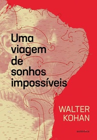 Uma Viagem de Sonhos Impossíveis: A Jornada Inspiradora de Paulo Freire pelo Nordeste - imagem 1