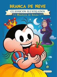 Turma da Mônica Clássicos Ilustrados: Branca de Neve - A Magia dos Contos de Fadas com a Mônica! - imagem 1