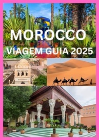 Guia de Viagem Marrocos 2025: Explore Marrocos como um Local! - imagem 2