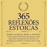 365 Reflexões Estóicas: Sabedoria Milenar para o Bem Viver Diário - imagem 1