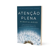 Atenção Plena (Mindfulness): Encontre a Paz Interior em um Mundo Frenético - imagem 3