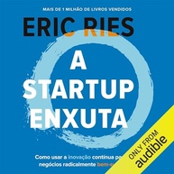 A Startup Enxuta: Inovação Contínua para Negócios de Sucesso Radical - imagem 2