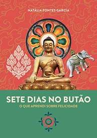 Descubra a Felicidade Genuína: Sete Dias no Butão com Natália Garcia - imagem 2